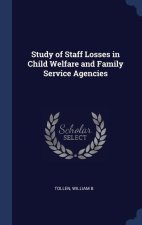 STUDY OF STAFF LOSSES IN CHILD WELFARE A