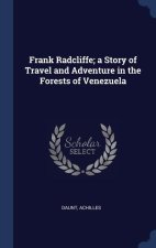 FRANK RADCLIFFE; A STORY OF TRAVEL AND A