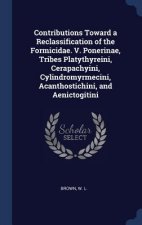 Contributions Toward a Reclassification of the Formicidae. V. Ponerinae, Tribes Platythyreini, Cerapachyini, Cylindromyrmecini, Acanthostichini, and A