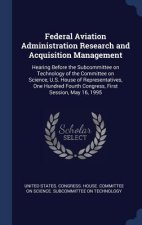 Federal Aviation Administration Research and Acquisition Management