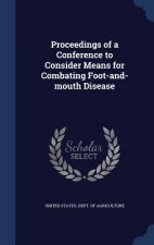 Proceedings of a Conference to Consider Means for Combating Foot-And-Mouth Disease