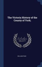 THE VICTORIA HISTORY OF THE COUNTY OF YO
