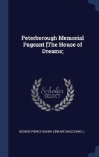 PETERBOROUGH MEMORIAL PAGEANT [THE HOUSE