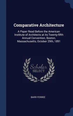 COMPARATIVE ARCHITECTURE: A PAPER READ B