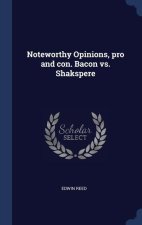 NOTEWORTHY OPINIONS, PRO AND CON. BACON