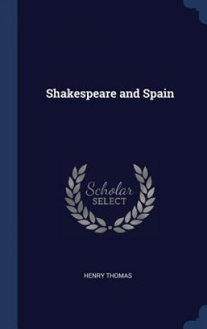 SHAKESPEARE AND SPAIN