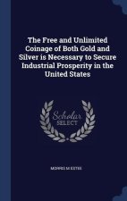THE FREE AND UNLIMITED COINAGE OF BOTH G