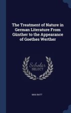 THE TREATMENT OF NATURE IN GERMAN LITERA