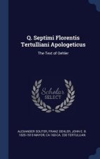 Q. SEPTIMI FLORENTIS TERTULLIANI APOLOGE
