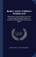 Books I. and II. of Milton's Paradise Lost