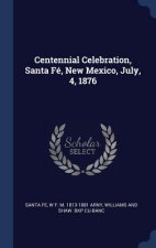 Centennial Celebration, Santa F', New Mexico, July, 4, 1876