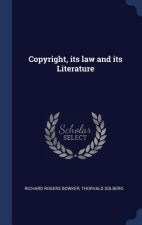 Copyright, Its Law and Its Literature