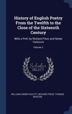 History of English Poetry from the Twelfth to the Close of the Sixteenth Century