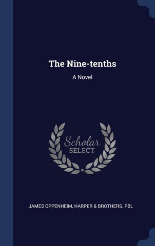 THE NINE-TENTHS: A NOVEL