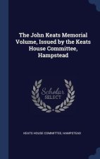THE JOHN KEATS MEMORIAL VOLUME, ISSUED B