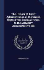 THE HISTORY OF TARIFF ADMINISTRATION IN
