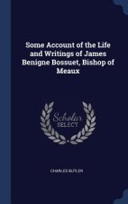SOME ACCOUNT OF THE LIFE AND WRITINGS OF