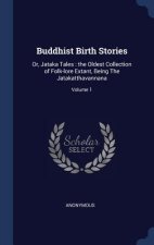 BUDDHIST BIRTH STORIES: OR, JATAKA TALES