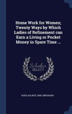 HOME WORK FOR WOMEN; TWENTY WAYS BY WHIC