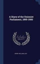 A DIARY OF THE UNIONIST PARLIAMENT, 1895