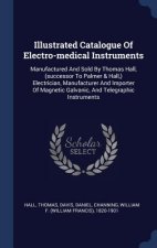 Illustrated Catalogue of Electro-Medical Instruments