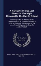 A NARRATIVE OF THE LAST ILLNESS OF THE R