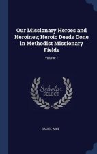 OUR MISSIONARY HEROES AND HEROINES; HERO
