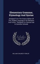 Elementary Grammar, Etymology and Syntax