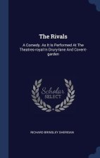 THE RIVALS: A COMEDY. AS IT IS PERFORMED