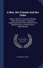 Nun, Her Friends and Her Order