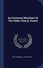 AN INVERNESS MERCHANT OF THE OLDEN TIME