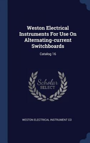 Weston Electrical Instruments for Use on Alternating-Current Switchboards