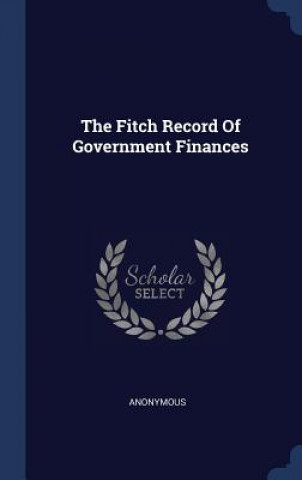THE FITCH RECORD OF GOVERNMENT FINANCES