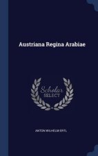 Austriana Regina Arabiae