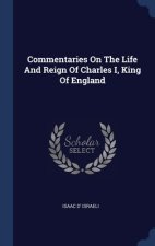 COMMENTARIES ON THE LIFE AND REIGN OF CH