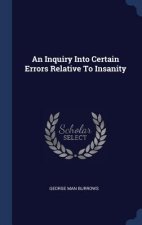 AN INQUIRY INTO CERTAIN ERRORS RELATIVE