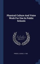 PHYSICAL CULTURE AND VOICE WORK FOR USE