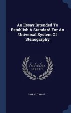 Essay Intended to Establish a Standard for an Universal System of Stenography