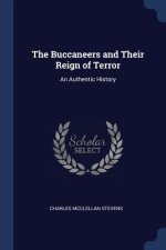 THE BUCCANEERS AND THEIR REIGN OF TERROR