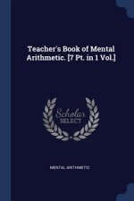 TEACHER'S BOOK OF MENTAL ARITHMETIC. [7