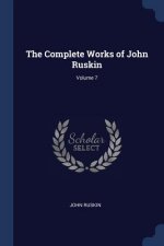 THE COMPLETE WORKS OF JOHN RUSKIN; VOLUM