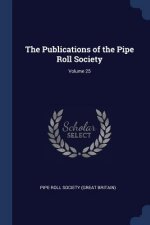 THE PUBLICATIONS OF THE PIPE ROLL SOCIET