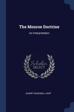 THE MONROE DOCTRINE: AN INTERPRETATION