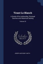 TIRANT LO BLANCH: A STUDY OF ITS AUTHORS