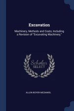 EXCAVATION: MACHINERY, METHODS AND COSTS