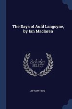 THE DAYS OF AULD LANGSYNE, BY IAN MACLAR