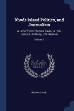 RHODE ISLAND POLITICS, AND JOURNALISM: A
