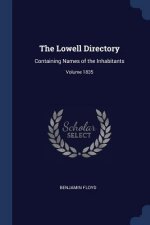THE LOWELL DIRECTORY: CONTAINING NAMES O