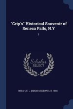 GRIP'S  HISTORICAL SOUVENIR OF SENECA F