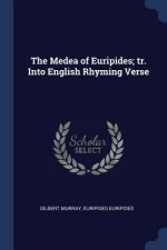 THE MEDEA OF EURIPIDES; TR. INTO ENGLISH